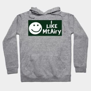 I Like Mt. Airy Hoodie